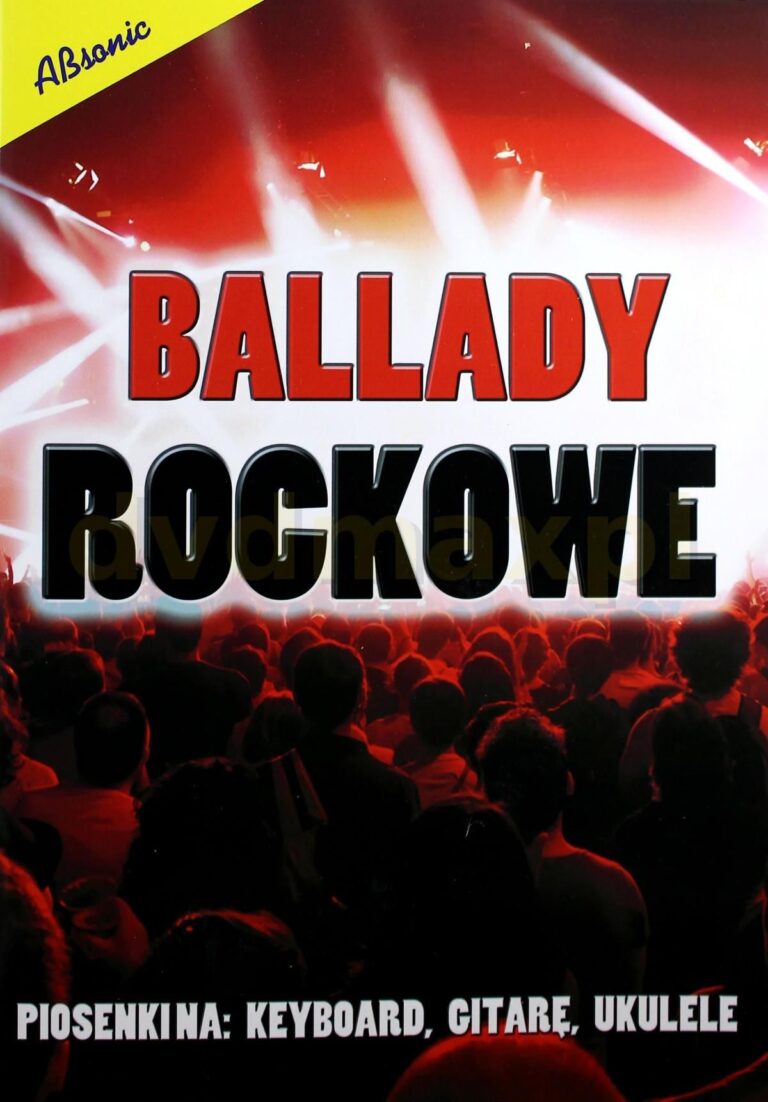 Ballady rockowe – piosenki na keyboard, gitarę, ukulele