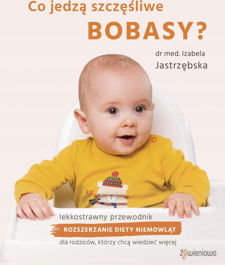 Co jedzą szczęśliwe bobasy? – Izabela Jastrzębska