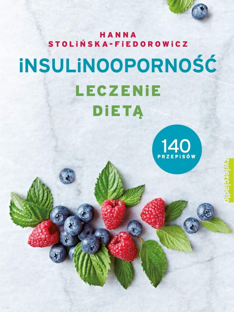 Insulinooporność Leczenie Dietą 140 Przepisów