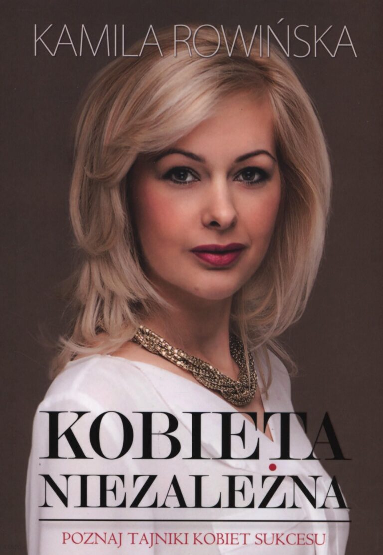 Kobieta niezależna KAMILA ROWIŃSKA