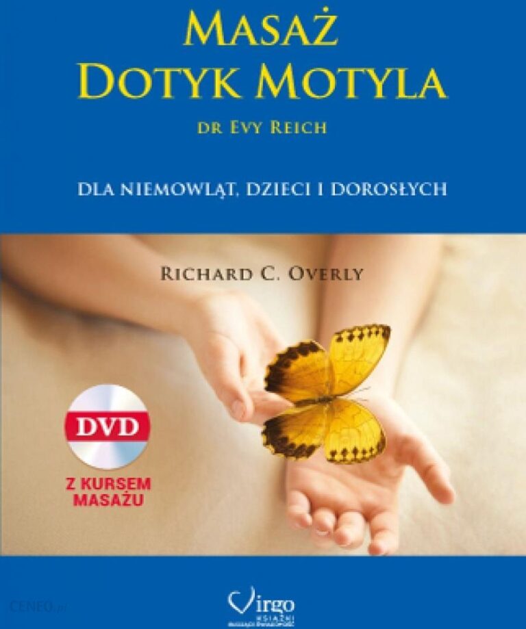 Masaż Dotyk Motyla dr Evy Reich dla niemowląt, dzieci, i dorosłych