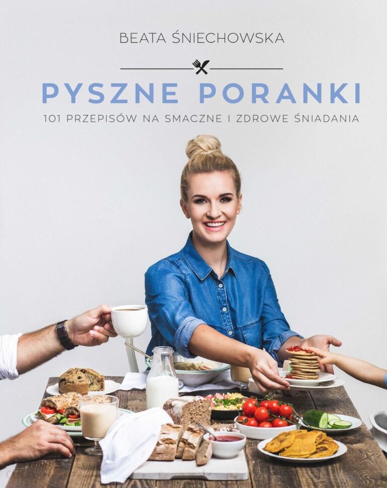 Pyszne poranki. 101 pomysłów na smaczne i zdrowe śniadania